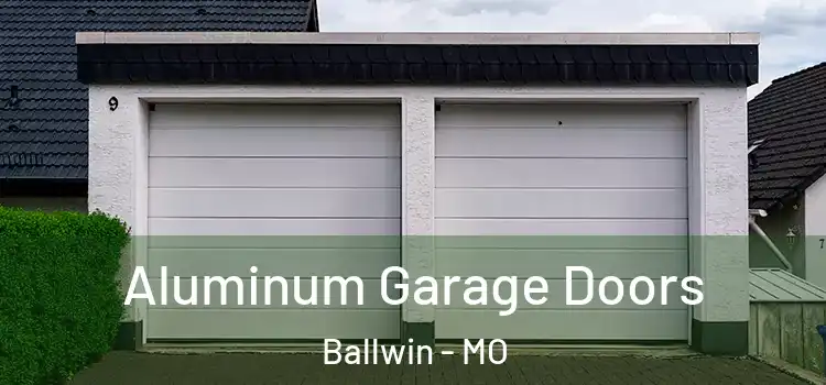  Aluminum Garage Doors Ballwin - MO