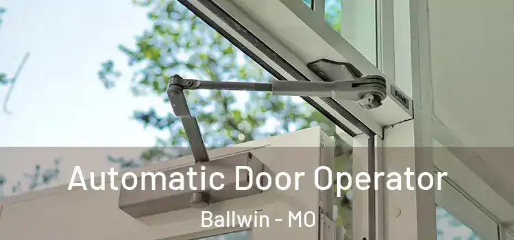 Automatic Door Operator Ballwin - MO