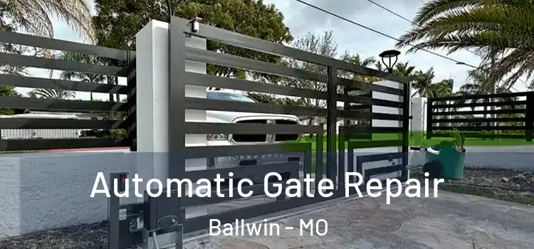  Automatic Gate Repair Ballwin - MO