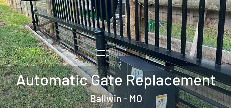 Automatic Gate Replacement Ballwin - MO