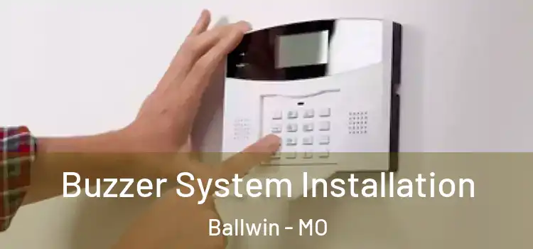 Buzzer System Installation Ballwin - MO