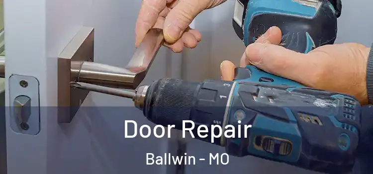 Door Repair Ballwin - MO