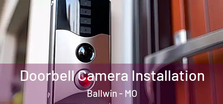  Doorbell Camera Installation Ballwin - MO
