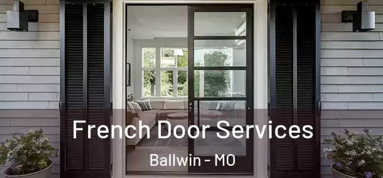 French Door Services Ballwin - MO