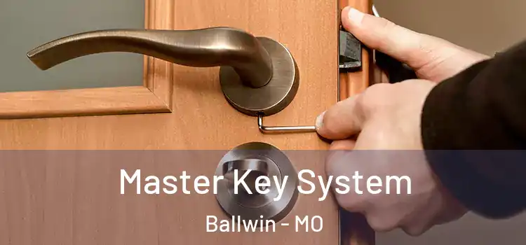 Master Key System Ballwin - MO