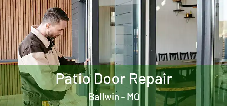  Patio Door Repair Ballwin - MO