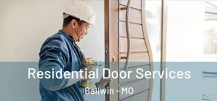 Residential Door Services Ballwin - MO