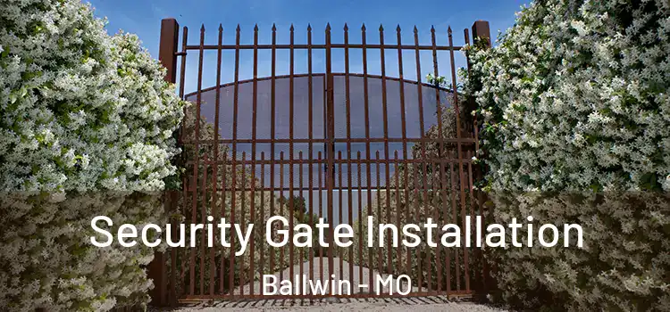 Security Gate Installation Ballwin - MO