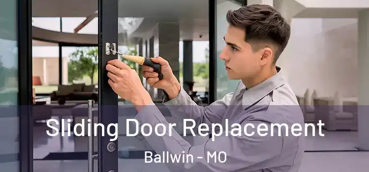 Sliding Door Replacement Ballwin - MO