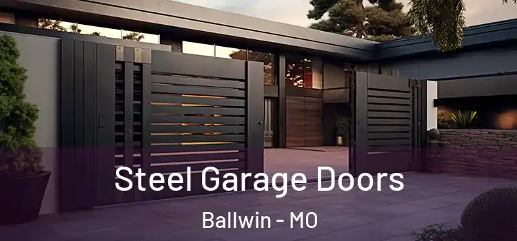  Steel Garage Doors Ballwin - MO